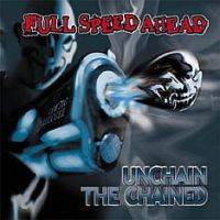Full Speed Ahead : Unchain the Chained